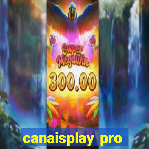 canaisplay pro